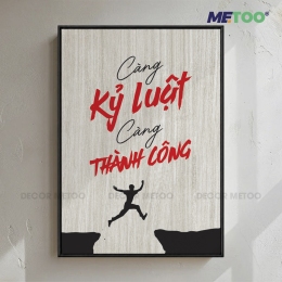 Tranh Slogan Văn Phòng “Càng kỷ luật càng thành công” Decor METOO