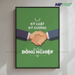 Tranh Slogan Văn Phòng “kỷ luật kỷ cương, yêu thương đồng nghiệp” Decor METOO